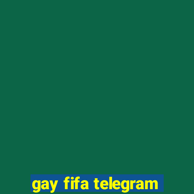 gay fifa telegram